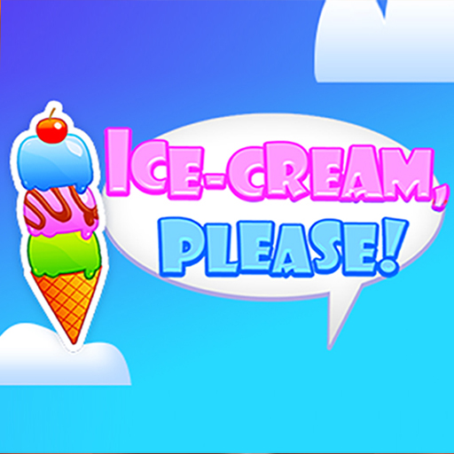 ICE CREAM, PLEASE!