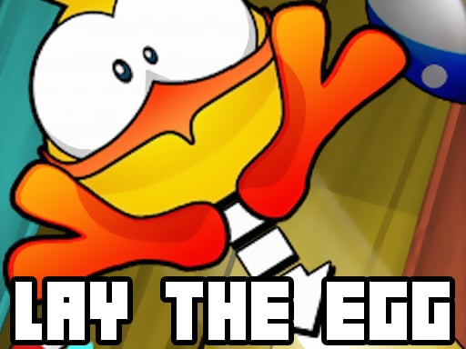 Lay The Egg