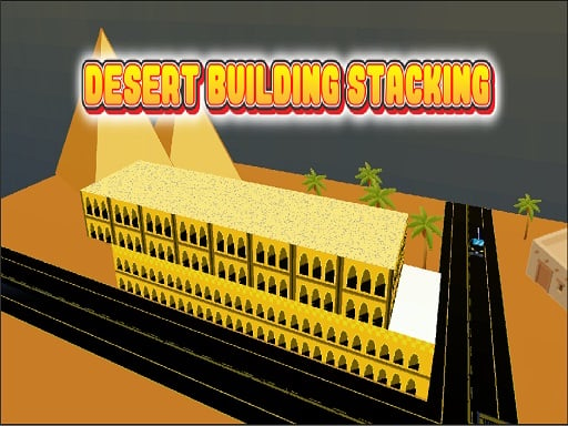 Desert Building Stacking Online Hypercasual Games on NaptechGames.com