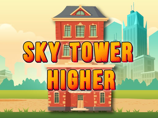 Sky Tower Higher Game | sky-tower-higher-game.html