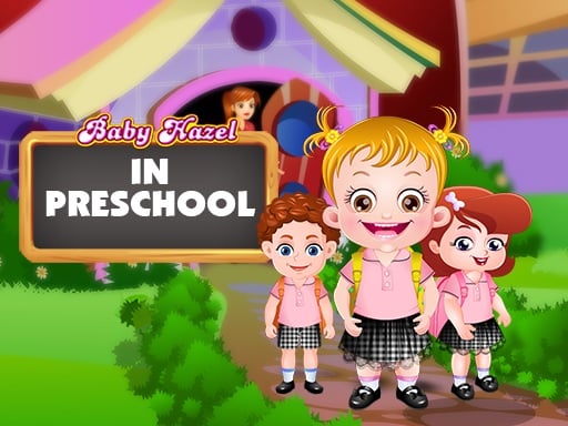 Play Baby Hazel In Preschool