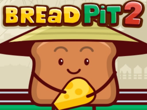 Play Bread Pit 2