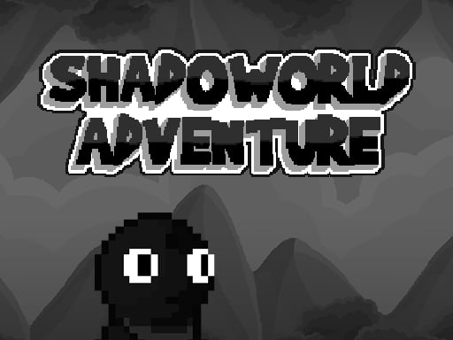 Play Shadow world Adventure
