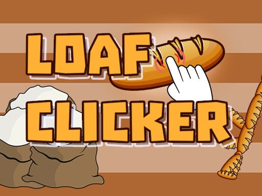Loaf Clicker Game | loaf-clicker-game.html