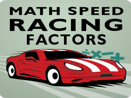 Math Speed Racing Factors Online Racing Games on NaptechGames.com