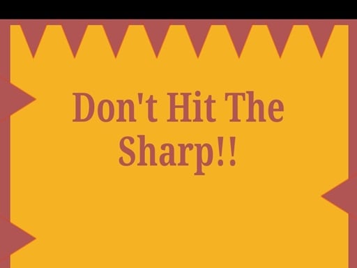 Dont Hit The Sharp