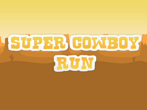 Play Super Cowboy Run