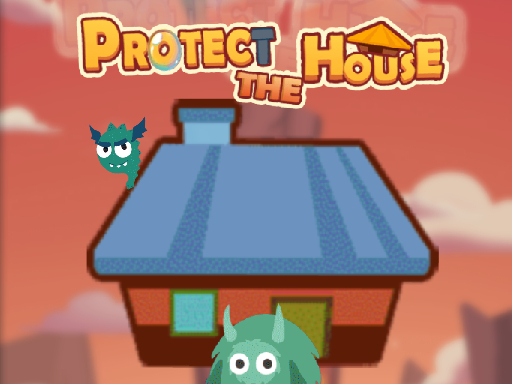 Protect The House