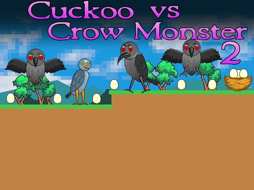 Cuckoo vs Crow Monster 2 - Play Free Best Arcade Online Game on JangoGames.com