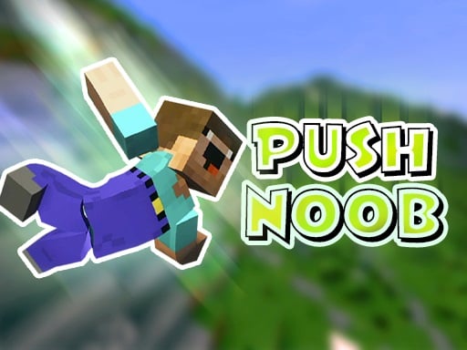  Push Noob Online Boys Games on NaptechGames.com
