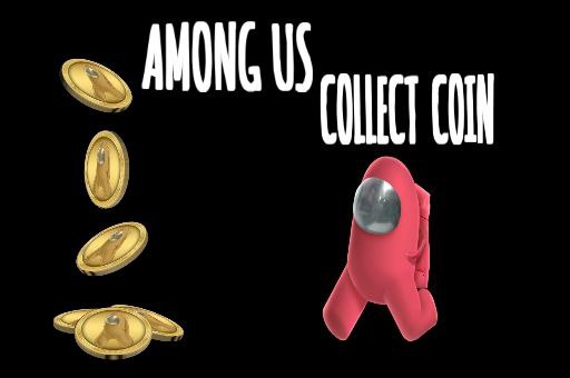 Among Us Collect Coin play online no ADS