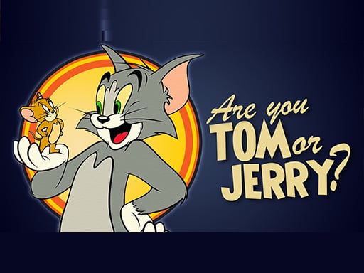 Play Are You Tom or Jerry?