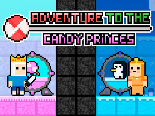 Adventure To The Candy Princes