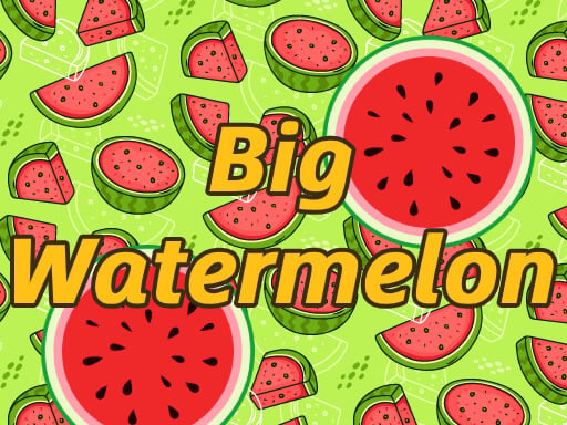 Play BigWatermelon