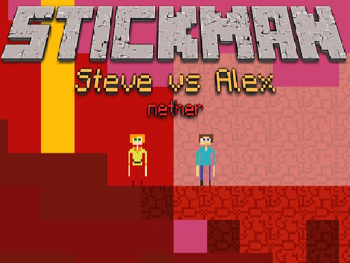 Stickman Steve vs Alex - Nether - Adventure