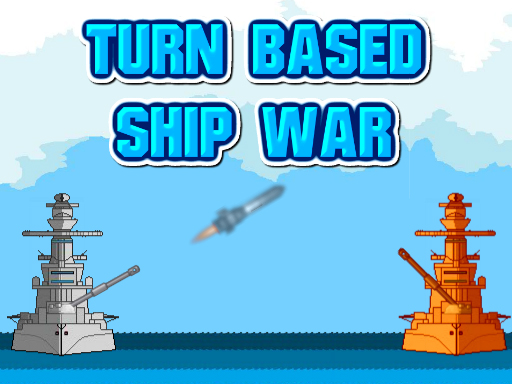 Play Turn Based Ship war