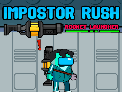 Impostor Rush Rocket Launcher