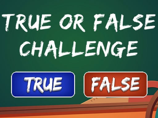 Play True or False Challenge
