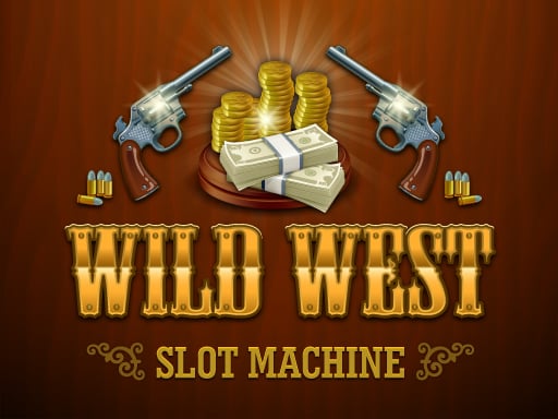 Play for fre Wild West Slot Machine
