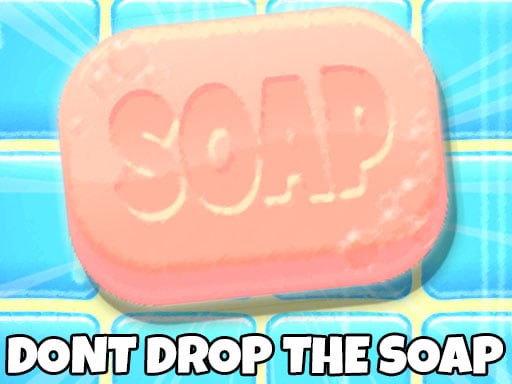 Dont Drop The Soap Online Clicker Games on NaptechGames.com