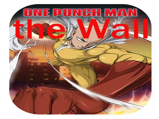 Play One Punch  Man the Wall