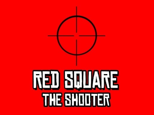 RED SQUARE   THE SHOOTER Online Shooting Games on taptohit.com