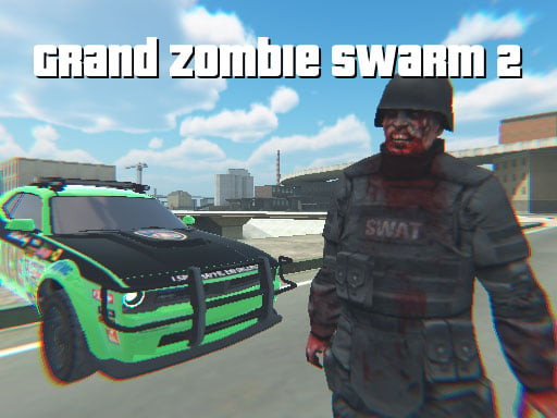 Grand Zombie Swarm...