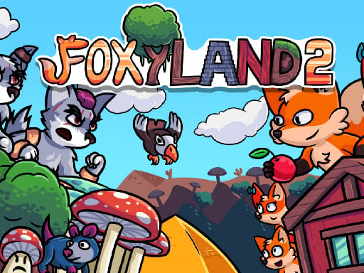FoxyLand 2 Online Adventure Games on taptohit.com