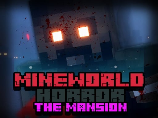 Play MineWorld Horror The Mansion Online