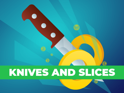 Play Knives And Slices